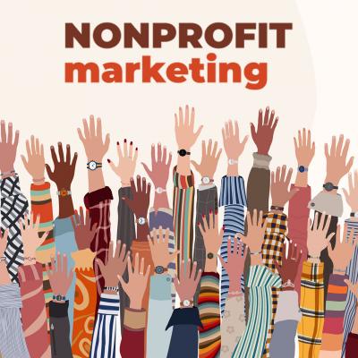 Illustration of many hands raised with the words nonprofit marketing